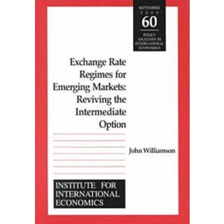 Exchange Rate Regimes for Emerging Markets – Reviving the Intermediate Option