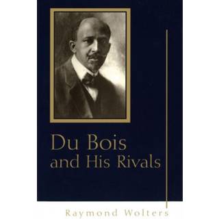 Du Bois and His Rivals