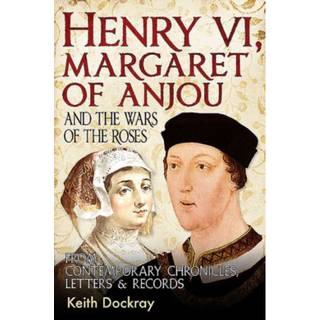 Henry VI, Margaret of Anjou and the Wars of the Roses