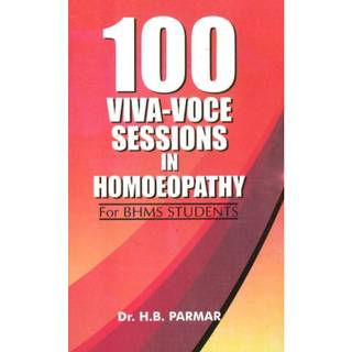 100 Viva-Voce Sessions in Homoeopathy