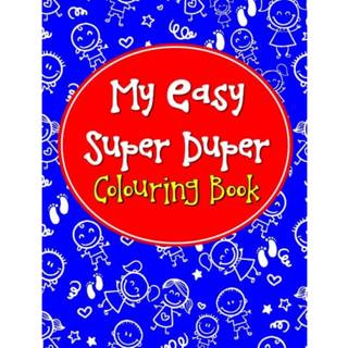 My Easy Super Duper Colouring Book
