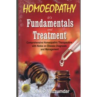 Homoeopathy, Its Fundamentals & Treatment
