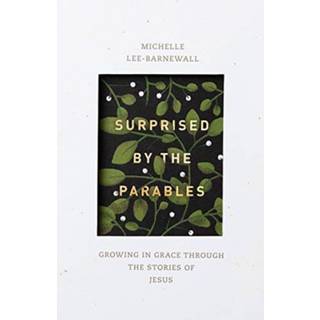 Surprised by the Parables