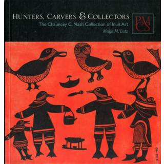 Hunters, Carvers, and Collectors