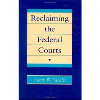 Reclaiming the Federal Courts