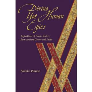 Divine Yet Human Epics