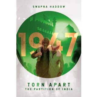 Torn Apart - The Partition of India, 1947