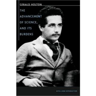 The Advancement of Science, and Its Burdens