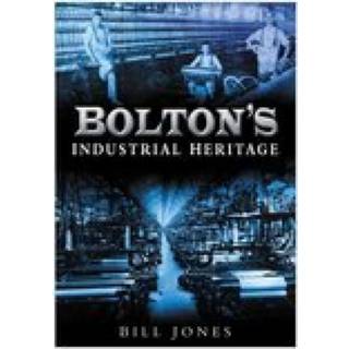 Bolton's Industrial Heritage