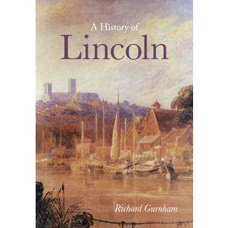 A History of Lincoln