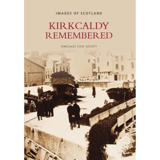Kirkcaldy Remembered