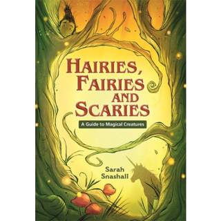 Reading Planet KS2 - Hairies, Fairies and Scaries - A Guide to Magical Creatures - Level 1: Stars/Lime band