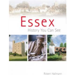 Essex: A History You Can See