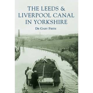 The Leeds and Liverpool Canal in Yorkshire: Images of England