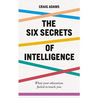 The Six Secrets of Intelligence