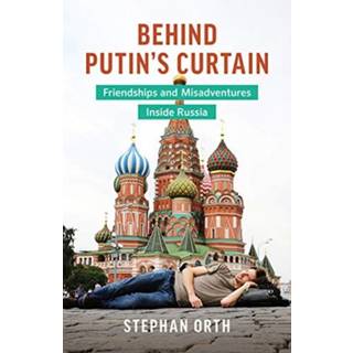Behind Putin's Curtain