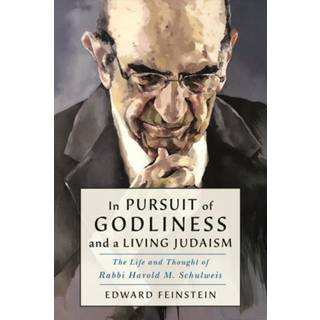 In Pursuit of Godliness and a Living Judaism
