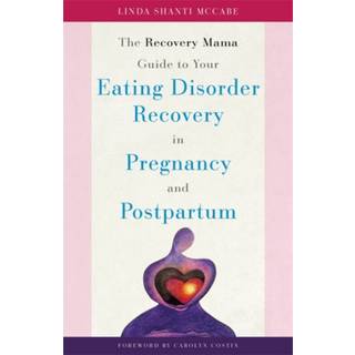 The Recovery Mama Guide to Your Eating Disorder Recovery in Pregnancy and Postpartum