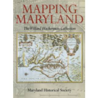Mapping Maryland – The William Hackerman Collection