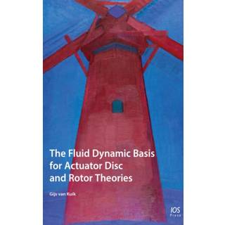 The Fluid Dynamic Basis for Actuator Disc and Rotor Theories, Edition 1 (Physical)