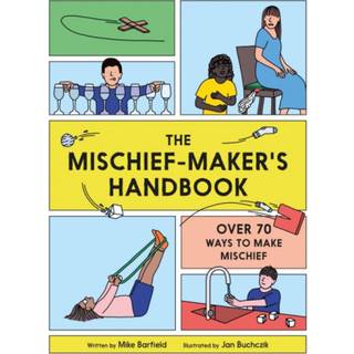 The Mischief Maker's Handbook
