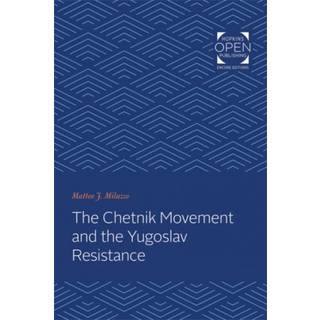 The Chetnik Movement and the Yugoslav Resistance