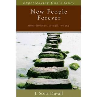 New People Forever – Transformation, Mission, the End