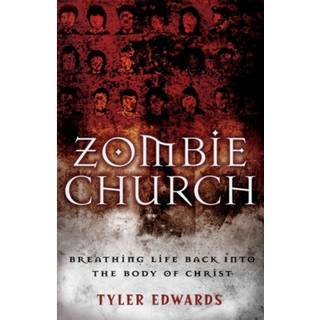 Zombie Church – Breathing Life Back into the Body of Christ