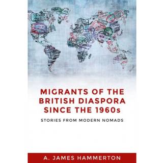 Migrants of the British Diaspora Since the 1960s