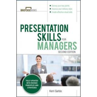 Presentation Skills For Managers, Second Edition