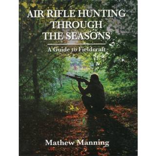 Air Rifle Hunting Through the Seasons: A Guide to Fieldcraft