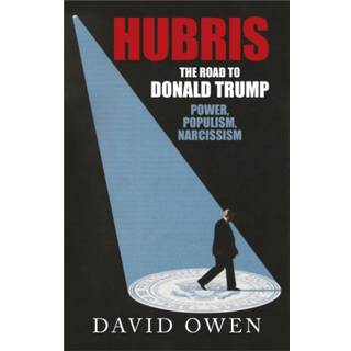 Hubris - The Road to Donald Trump