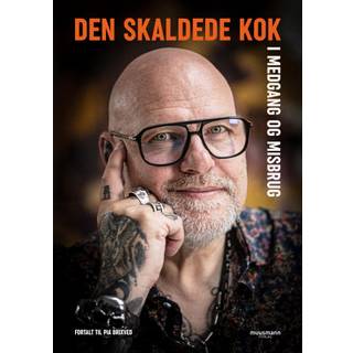 Pia Brixved - Den skaldede kok - I medgang og misbrug - udk. 16. november