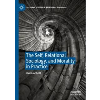 The Self, Relational Sociology, and Morality in Practice