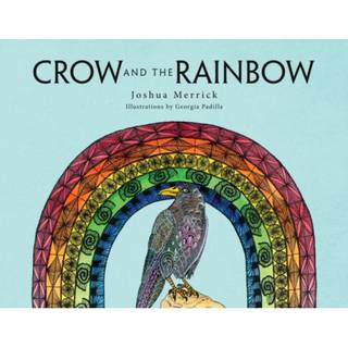 Crow and the Rainbow