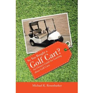 So You Bought a Golf Cart?