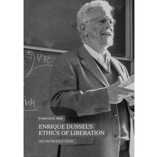 Enrique Dussel’s Ethics of Liberation