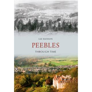 Peebles Through Time (4, 2011) | Liz Hanson
