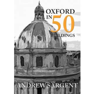 Oxford in 50 Buildings