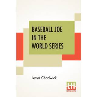 Baseball Joe In The World Series (4, 2020) | Lester Chadwick