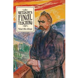 Nietzsche's Final Teaching