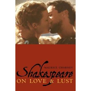 Shakespeare on Love and Lust