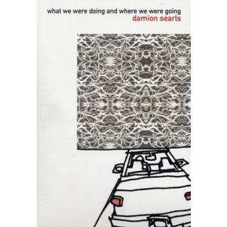 What We Were Doing and Where We Were Going