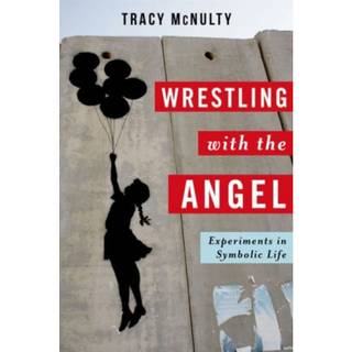 Wrestling with the Angel