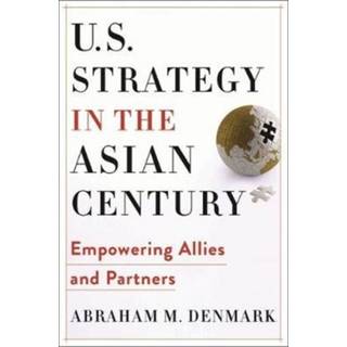 U.S. Strategy in the Asian Century