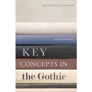 Key Concepts in the Gothic