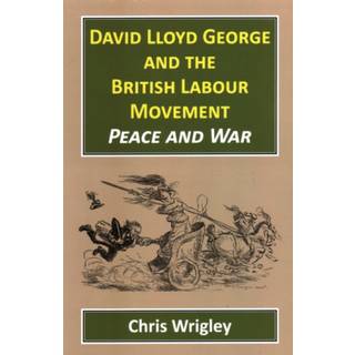 David Lloyd George British Labour Movement