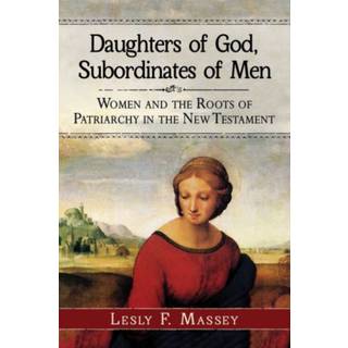 Daughters of God, Subordinates of Men