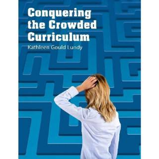 Conquering the Crowded Curriculum