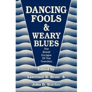Dancing Fools & Weary Blues